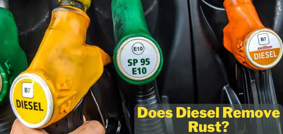 Does Diesel Remove Rust