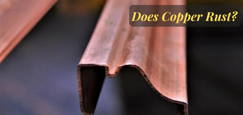 Does Copper Rust
